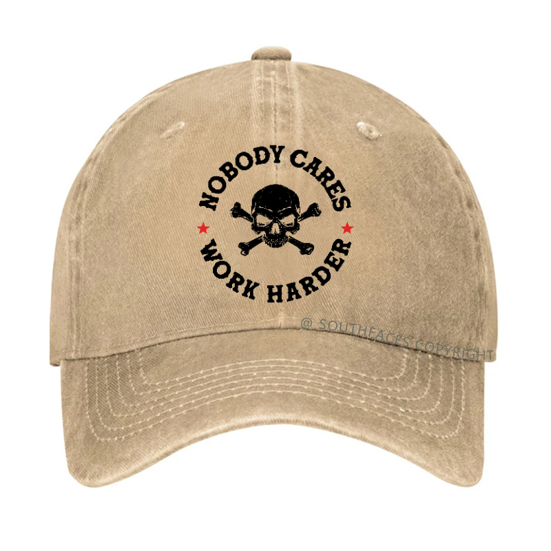 Nobody Cares Work Harder Hat