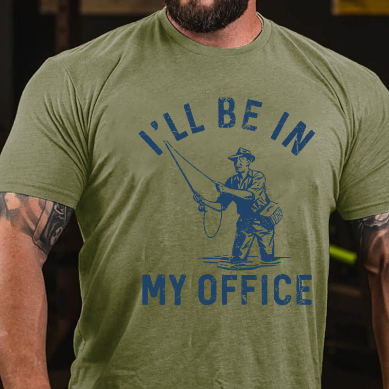 I'll Be in My Office Funny Fishing T-shirt