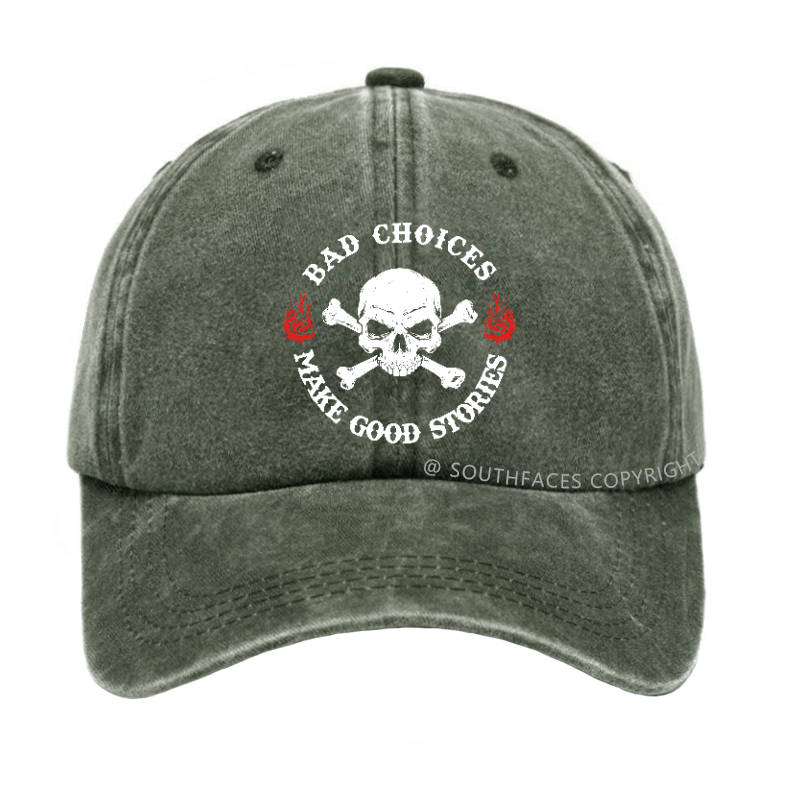 Bad Choices Make Good Stories Hat