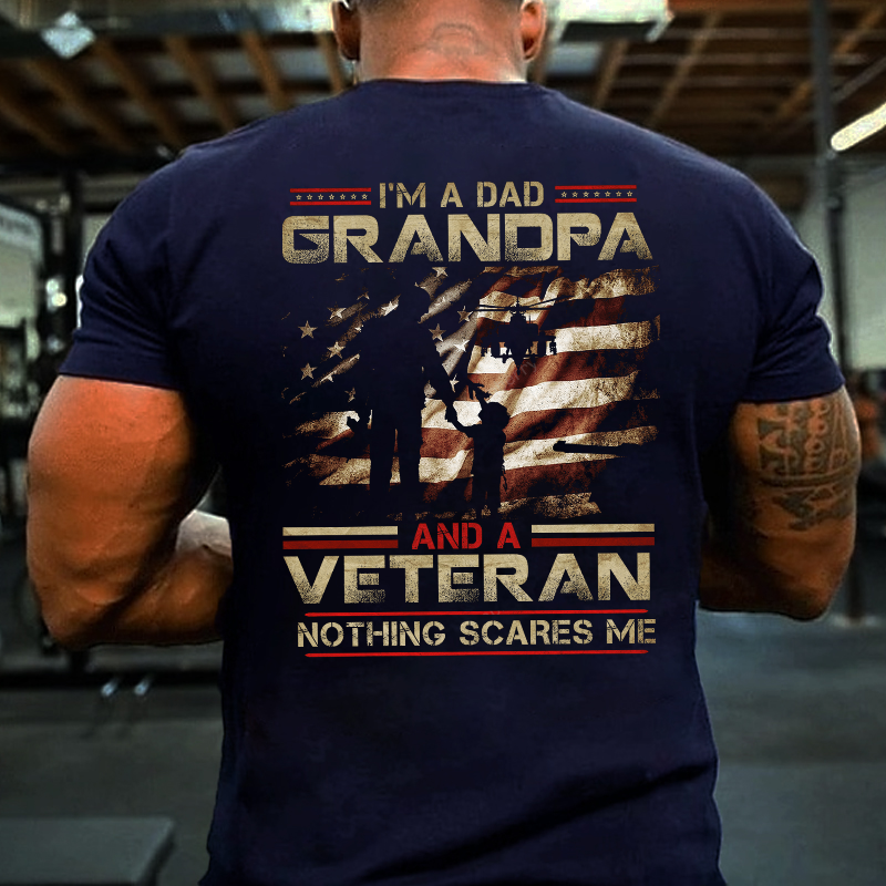 I'm A Dad Grandpa And A Veteran Nothing Scares Me Men's T-shirt