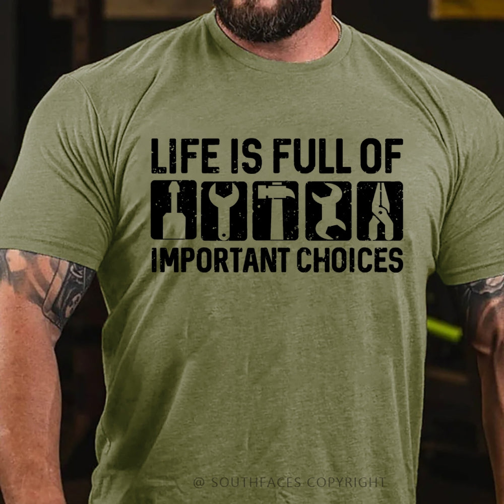 Life Is Full Of Important Choice Repair Tool Elements T-shirt