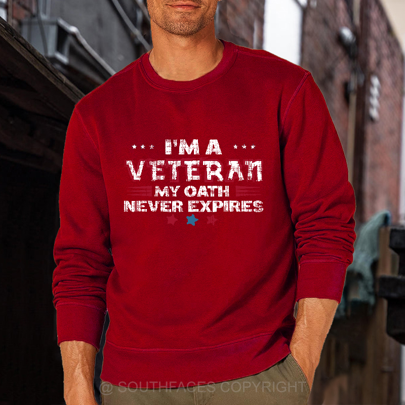 I'm A Veteran My Oath Never Expires Sweatshirt