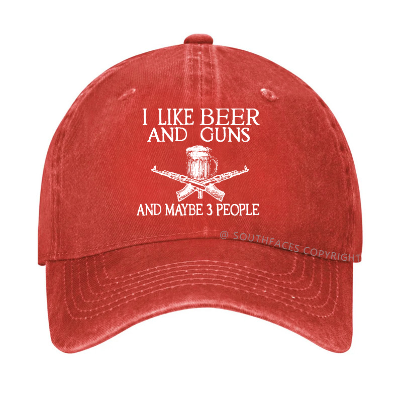 I Like Beer And Guns And Maybe 3 People Funny Custom Hats