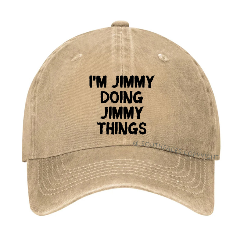 I'M Jimmy Doing Jimmy Things Hat