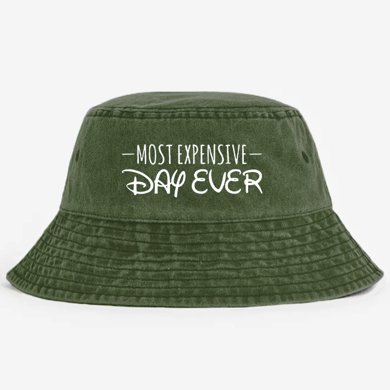 Most Expensive Day Ever Funny Bucket Hat