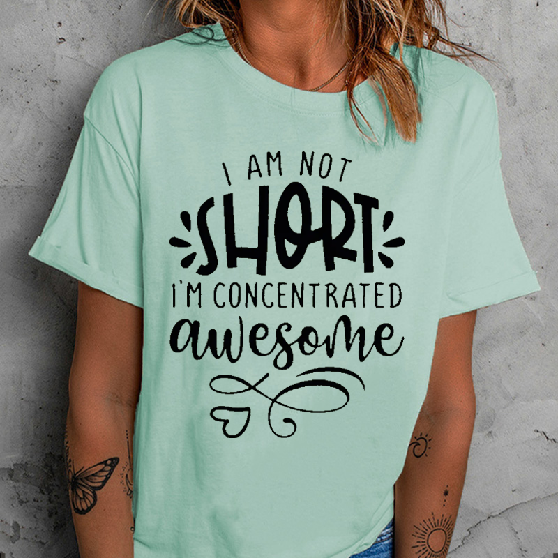 I Am Not Short I'm Concentrated Awesome T-shirt