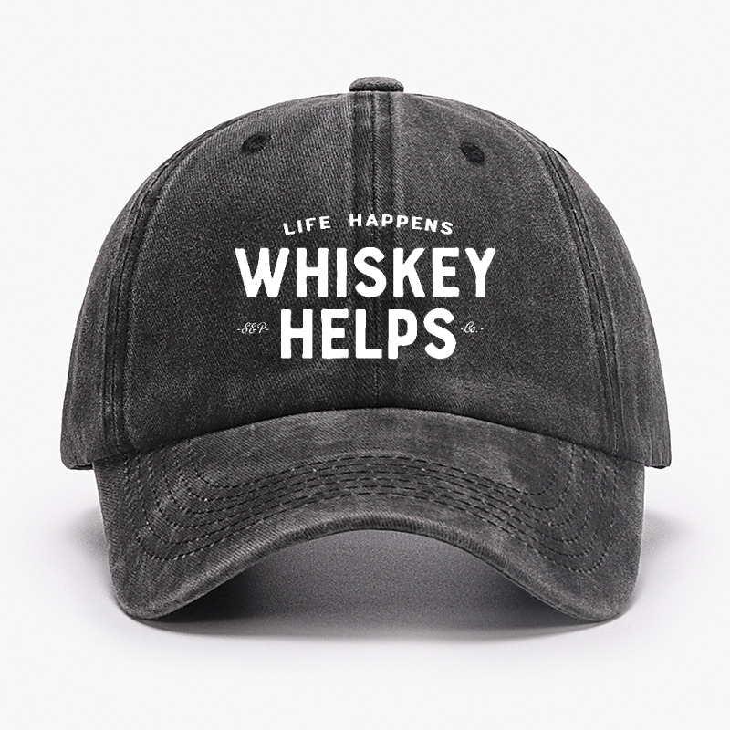 Funny Life Happens Whiskey Helps Hat