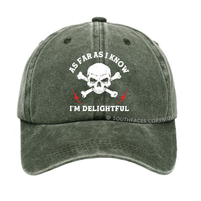 As Far As I Know I'm Delightful Hat