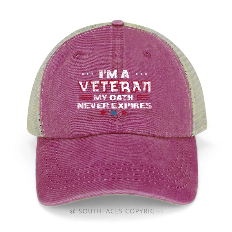I'm A Veteran My Oath Never Expires Trucker Cap