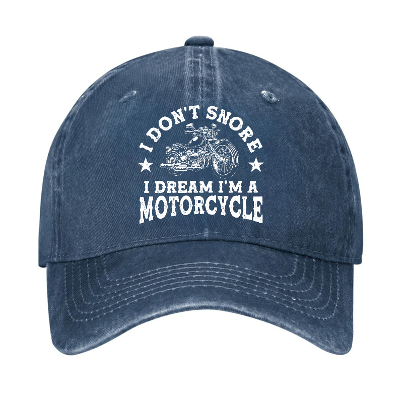 I Don't Snore I Dream I'm A Motorcycle Funny Hat