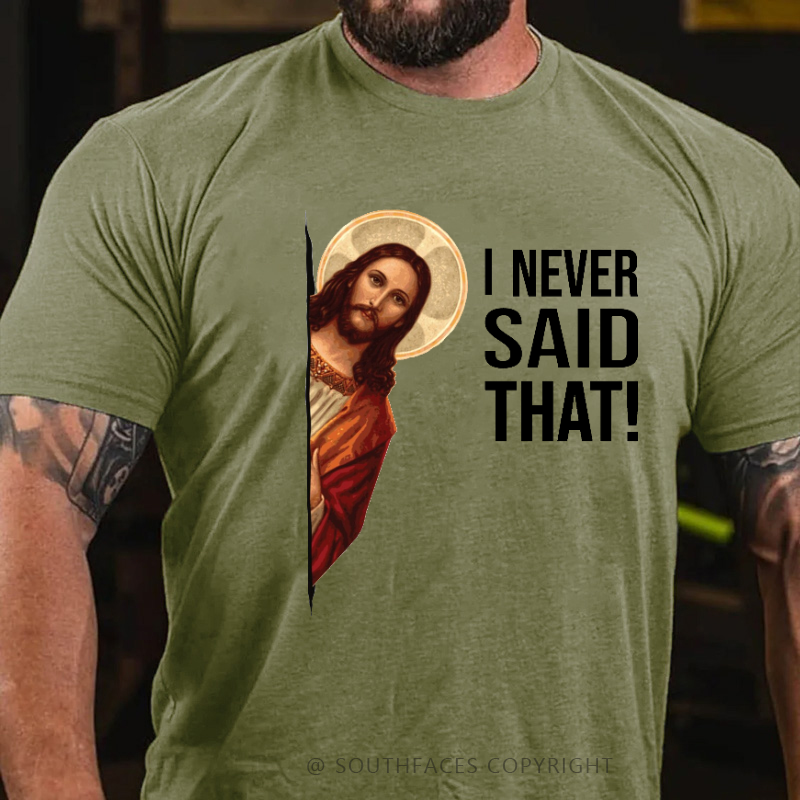I Never Said That Funny Jesus Print Men's T-shirt