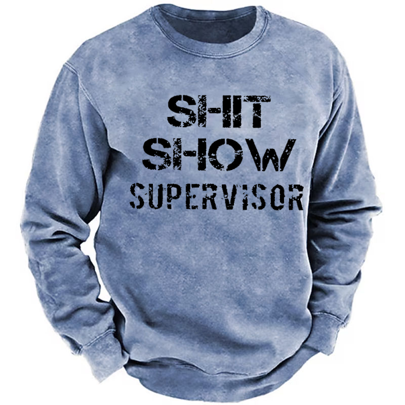 Shit Show Supervisor Funny Print Sweatshirt