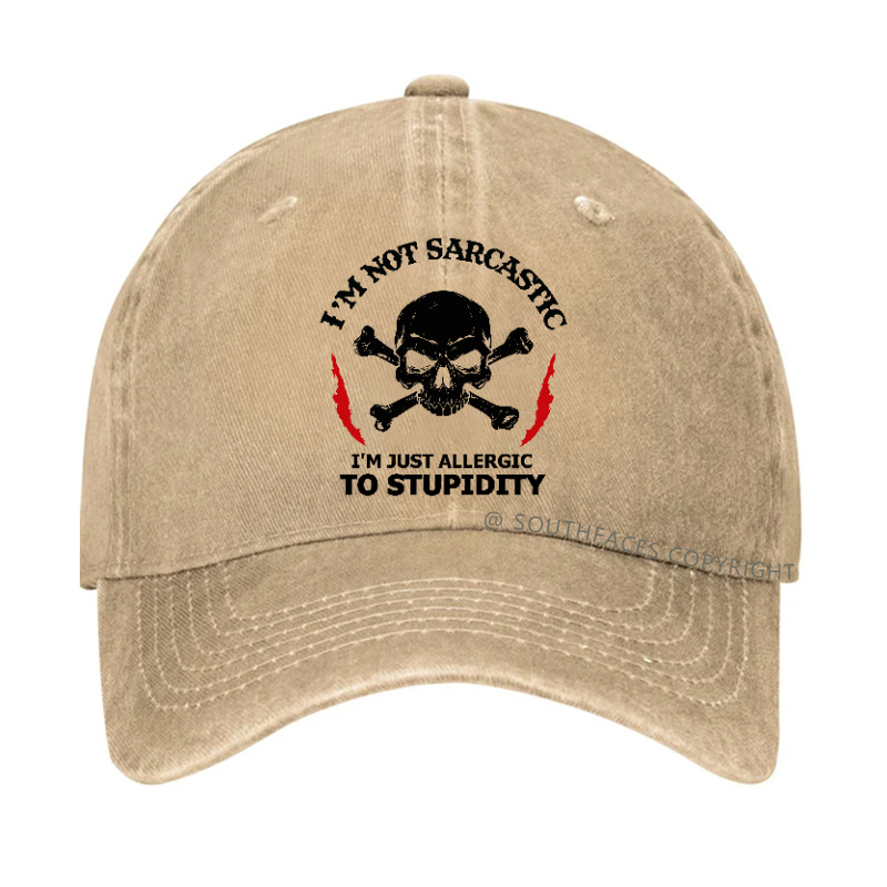 I'm Not Sarcastic, I'm Just Allergic To Stupidity Hat