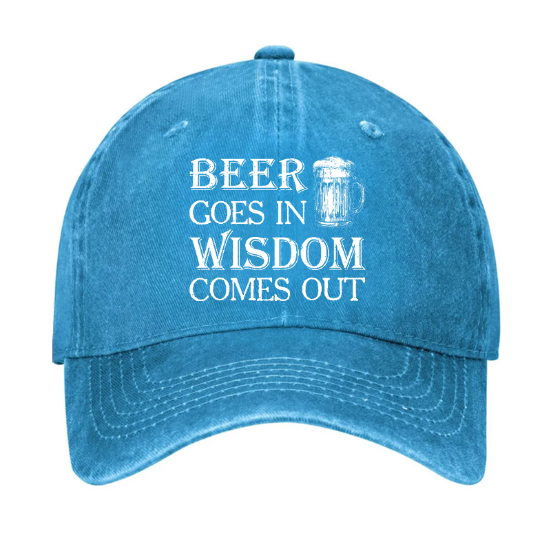 Beer Goes In Wisdom Comes Out Hat