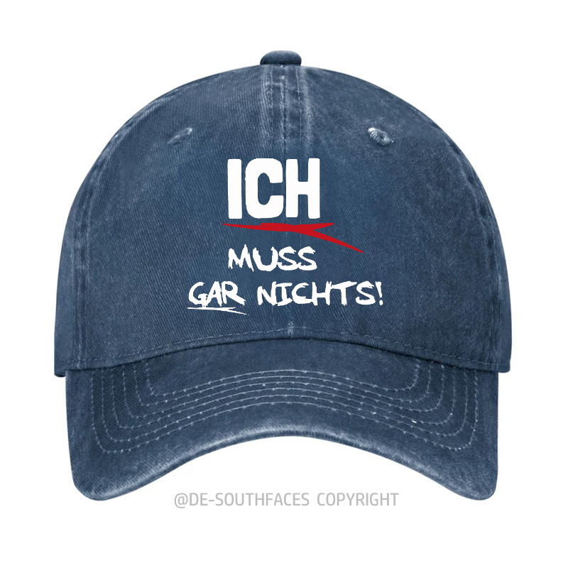 Ich muss gar nichts Baseball Cap