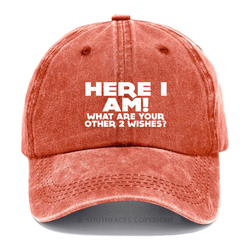 Here I Am! What Are Your Other 2 Wishes? Hat