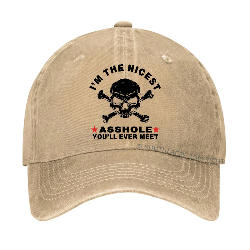 I'm The Nicest Asshole You'll Ever Meet Hat