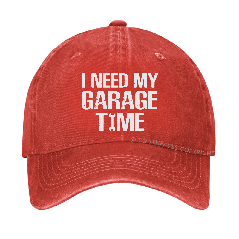 I Need My Garage Time Hat
