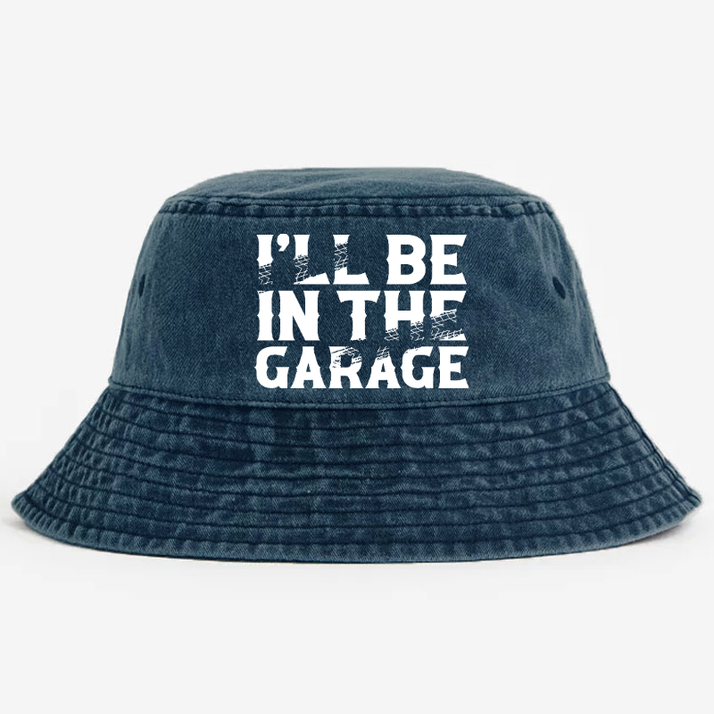 I'll Be In The Garage Bucket Hat
