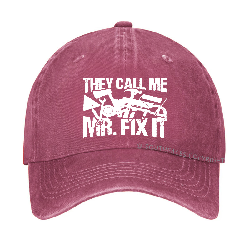 They Call Me Mr.Fix It Hat