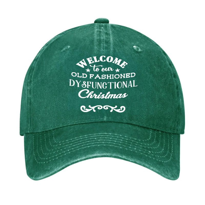 Welcome To Our Old Fashioned Dysfunctional Christmas Hat