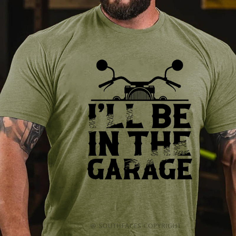 I'll Be In The Garage Funny Motorcycle Print Men's T-shirt