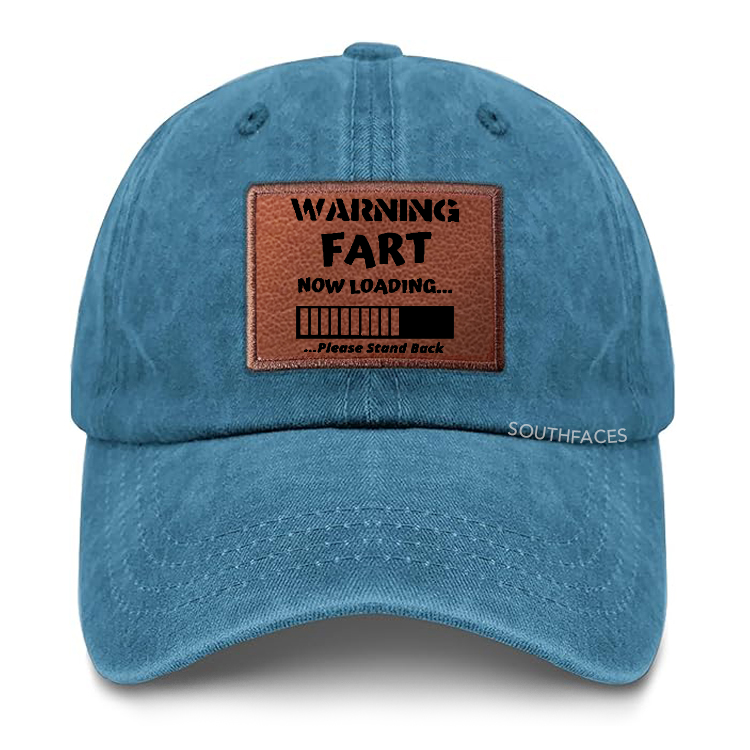 Warning Fart Now Loading......Please Stand Back Leather Patch Cap