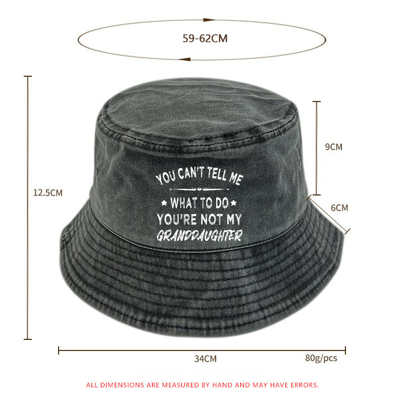 You Can't Tell Me What To Do You 're Not My Daughter Bucket Hat