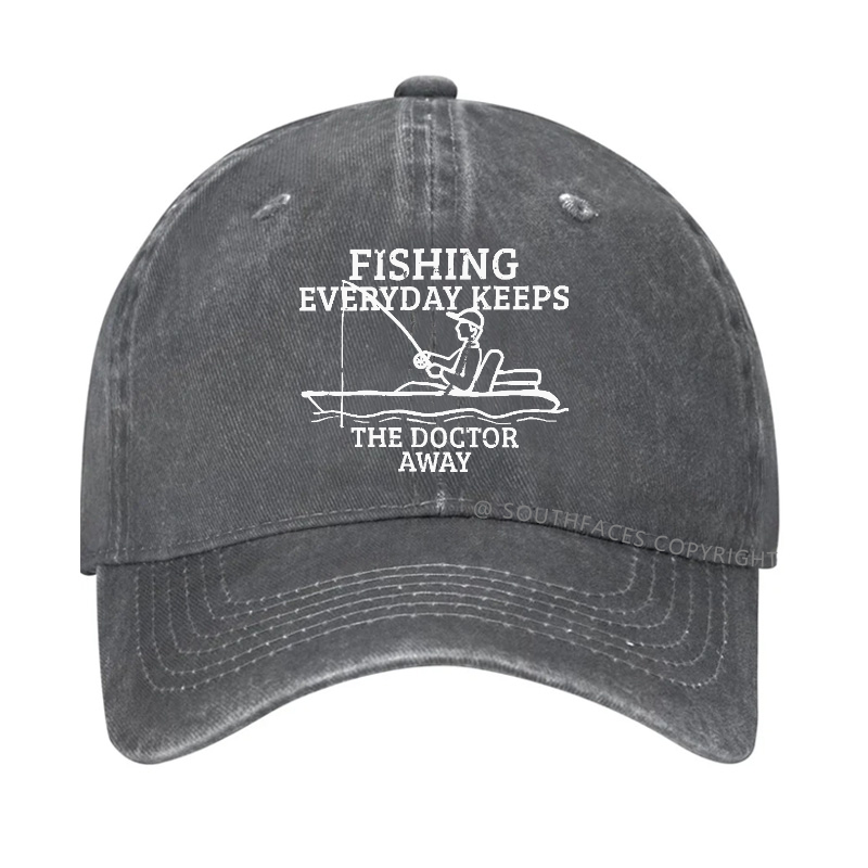 Fishing Everyday Keeps The Doctor Away Hat