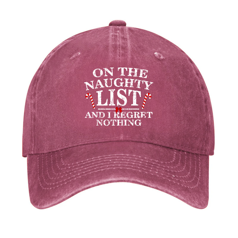 On The Naughty List And I Regret Nothing Funny Christmas Hat
