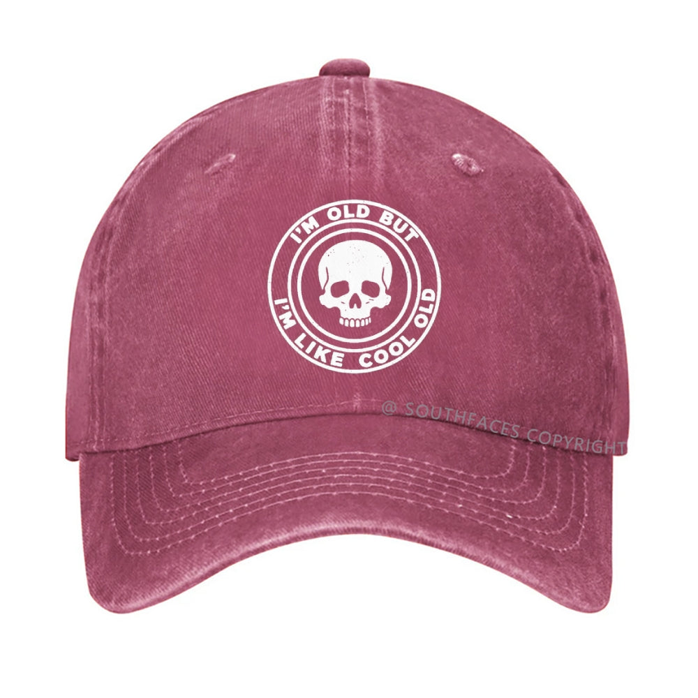 I'm Old But I'm Like Cool Old Hat