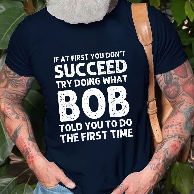If At First You Don't Succeed T-shirt