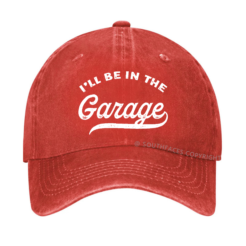I'll Be In The Garage Hat