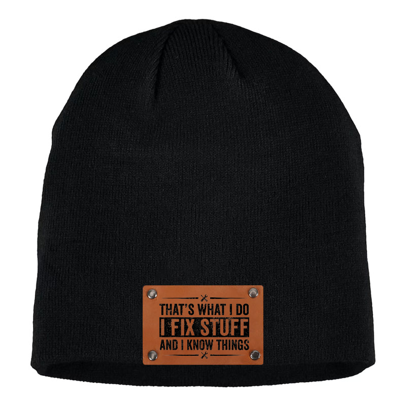 Funny That's What I Do I Fix Stuff And I Know Things Beanie