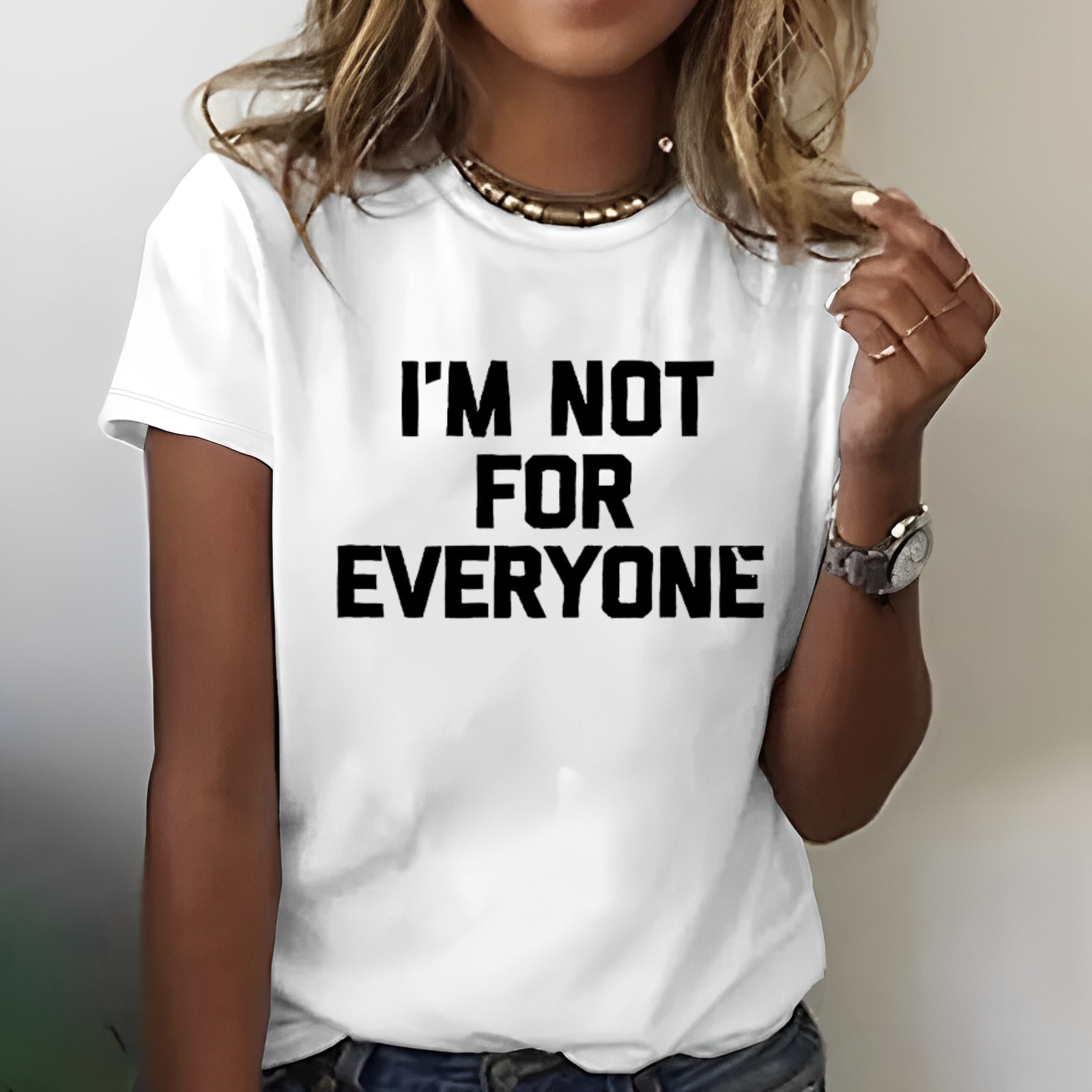 I'm Not For Everyone Print T-shirt