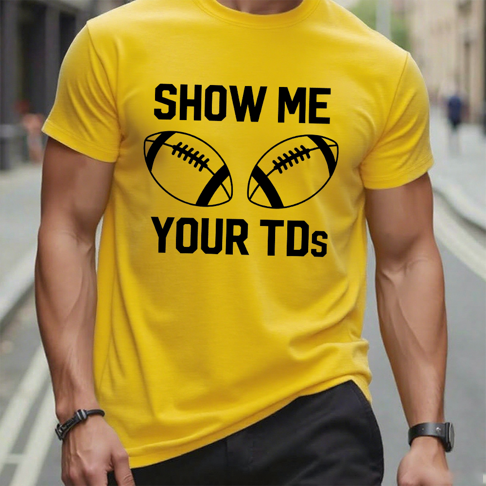 Funny Football Shirt Show Me Your Touchdowns T-Shirt