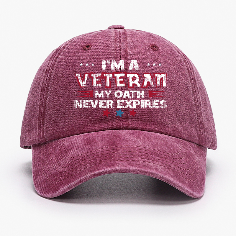 I'm A Veteran My Oath Never Expires Hat