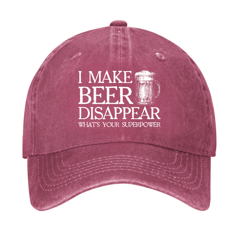 I Make Beer Disappear What's Your Superpower Hat