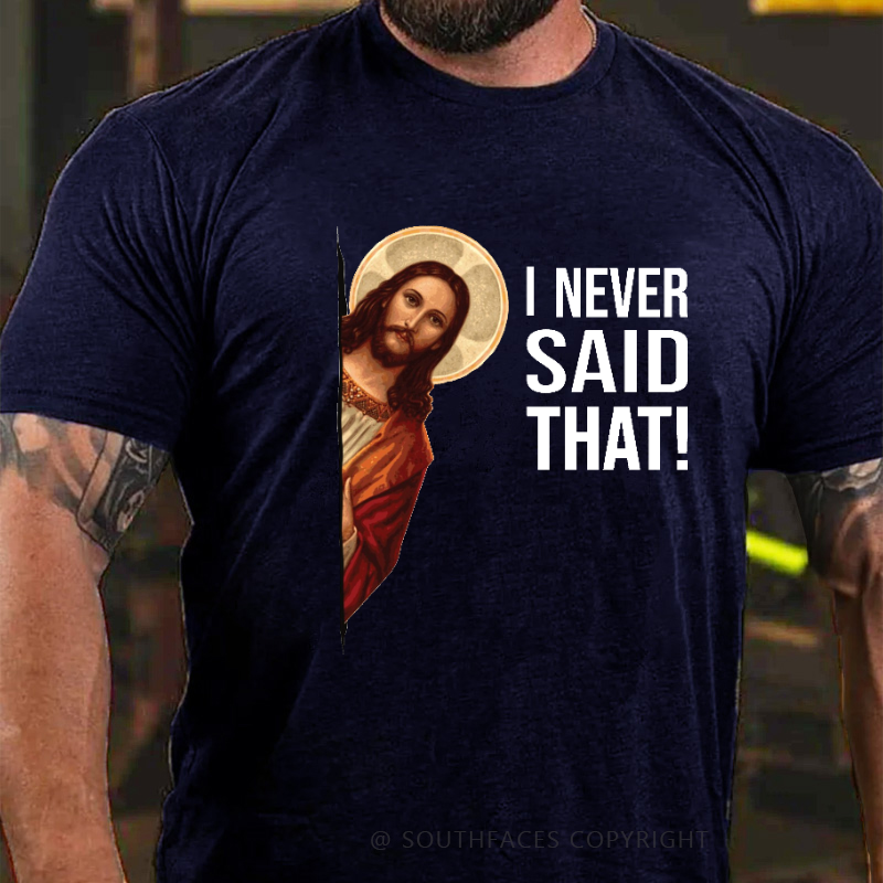 I Never Said That Funny Jesus Print Men's T-shirt