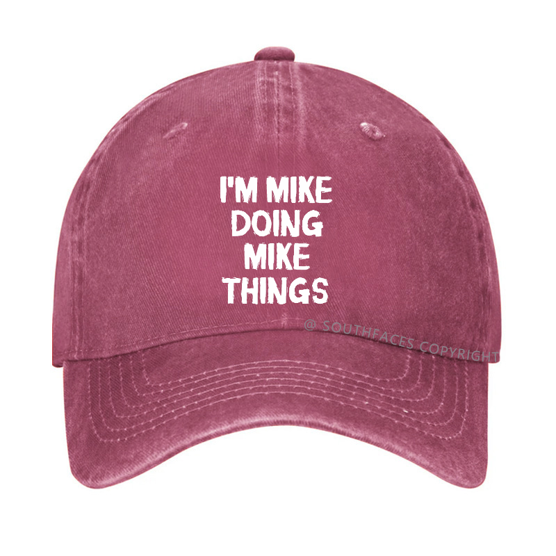 I'm Mike Doing Mike Things Hat