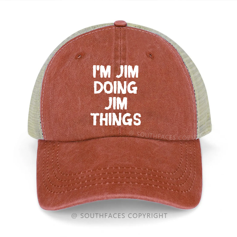 I'm Jim Doing Jim Thing Trucker Cap