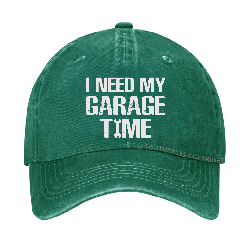 I Need My Garage Time Hat