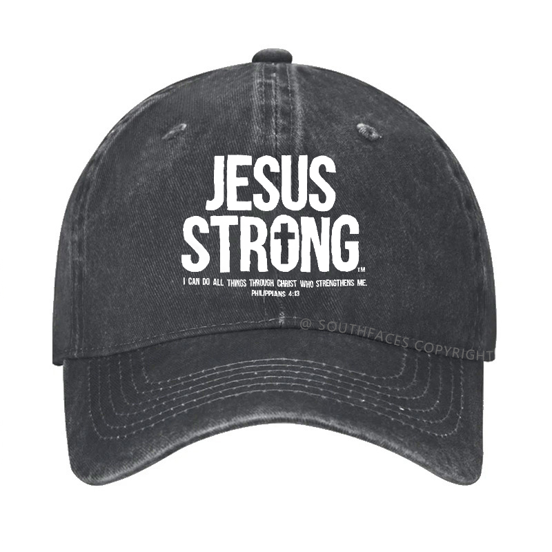 Jesus Strong I Can Do All Things Through Christ Who Strengthens Me Hat