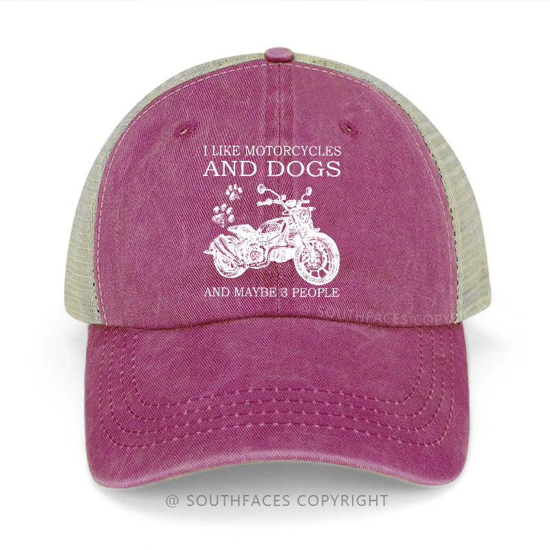 I Like Motorcycles And Dogs And Maybe 3 People Trucker Cap