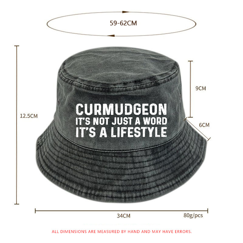 Curmudgeon It's Not Just A Word It's A Lifestyle Bucket Hat