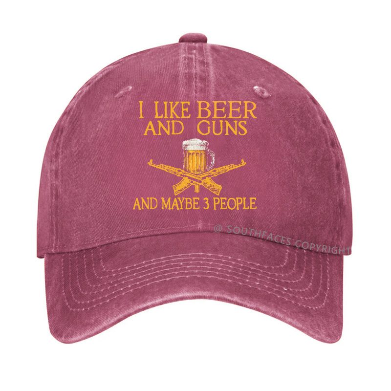 I Like Beer And Guns And Maybe 3 People Funny Custom Hats