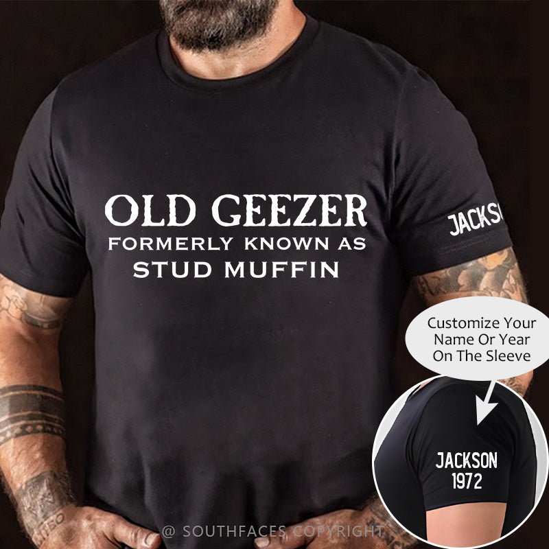 Men's Old Geezer Formerly Known As Stud Muffin T-shirt