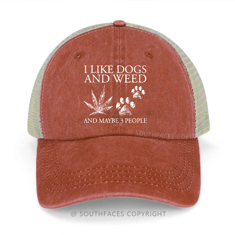 I Like Dogs And Weed And Maybe 3 People Funny Trucker Cap