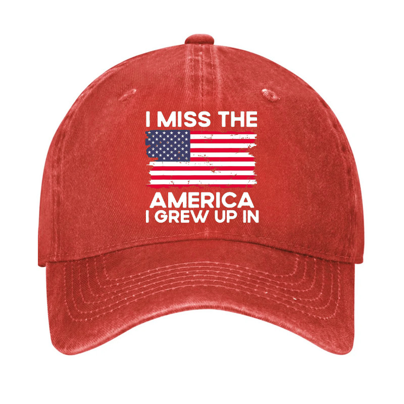 I Miss The America I Grew Up In USA Flag Hat
