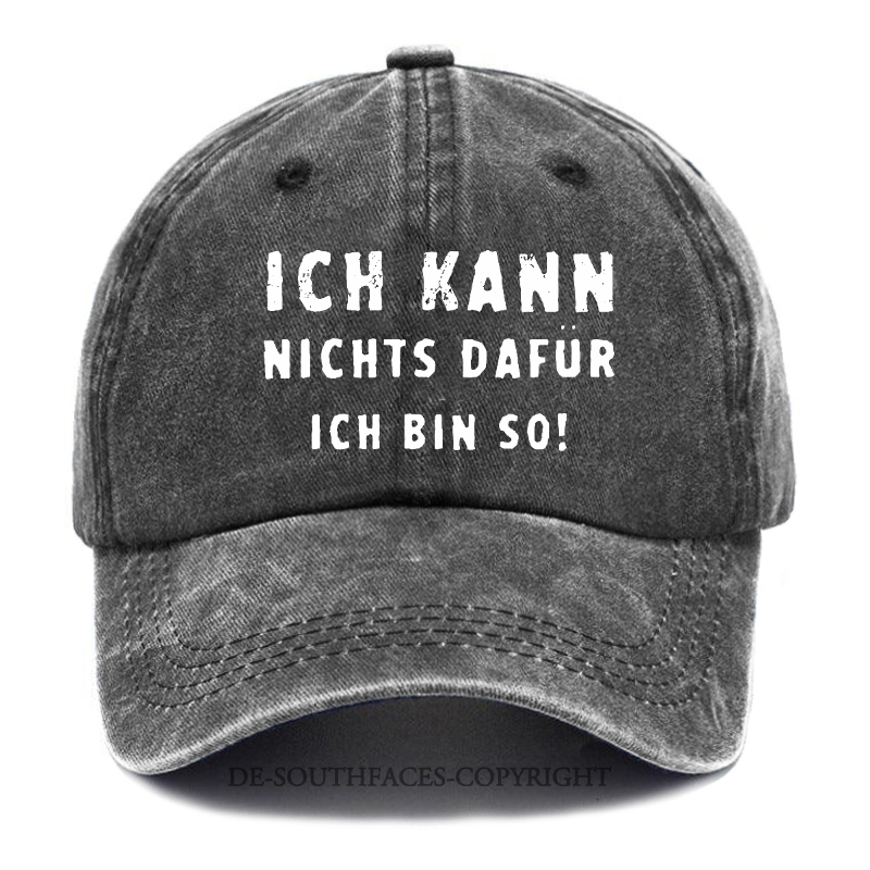 Ich Kann Nichts Dafür Ich Bin So！Baseball Cap